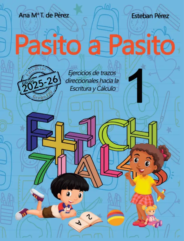 Pasito a Pasito 1 que presenta letras vibrantes, números y dibujos de niños aprendiendo y jugando.