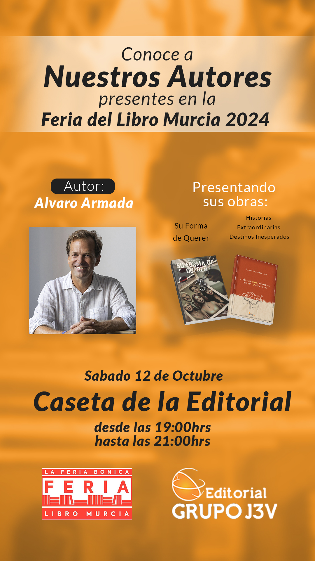 📖 Presentación de "Su Forma de Querer" y "Historias Extraordinarias, Destinos Inesperados" por Álvaro Armada en la Feria del Libro de Murcia 2024 📖