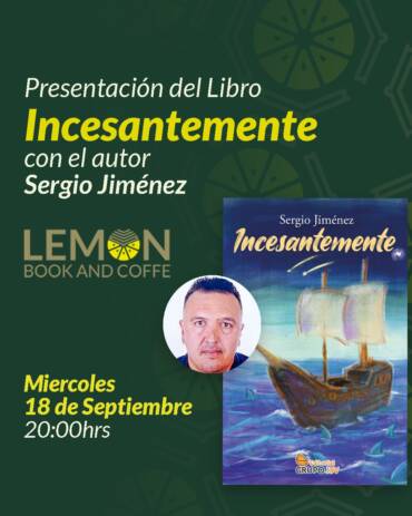 Presentación del libro Incesantemente con el autor Sergio Jiménez en Lemon Book and Coffee