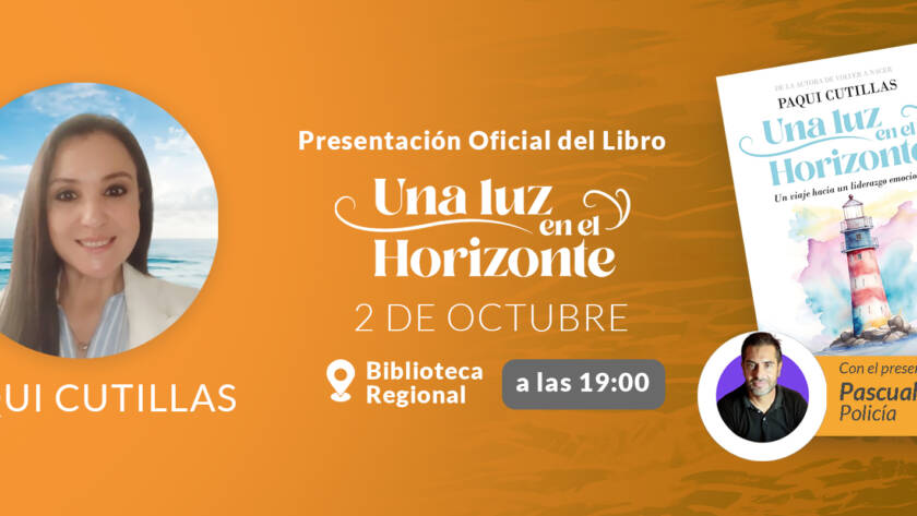 Imagen promocional de la presentación del libro "Una Luz en el Horizonte" de Paqui Cutillas en la Biblioteca Regional el 2 de octubre a las 19:00 h, con Pascual Muñoz como presentador.