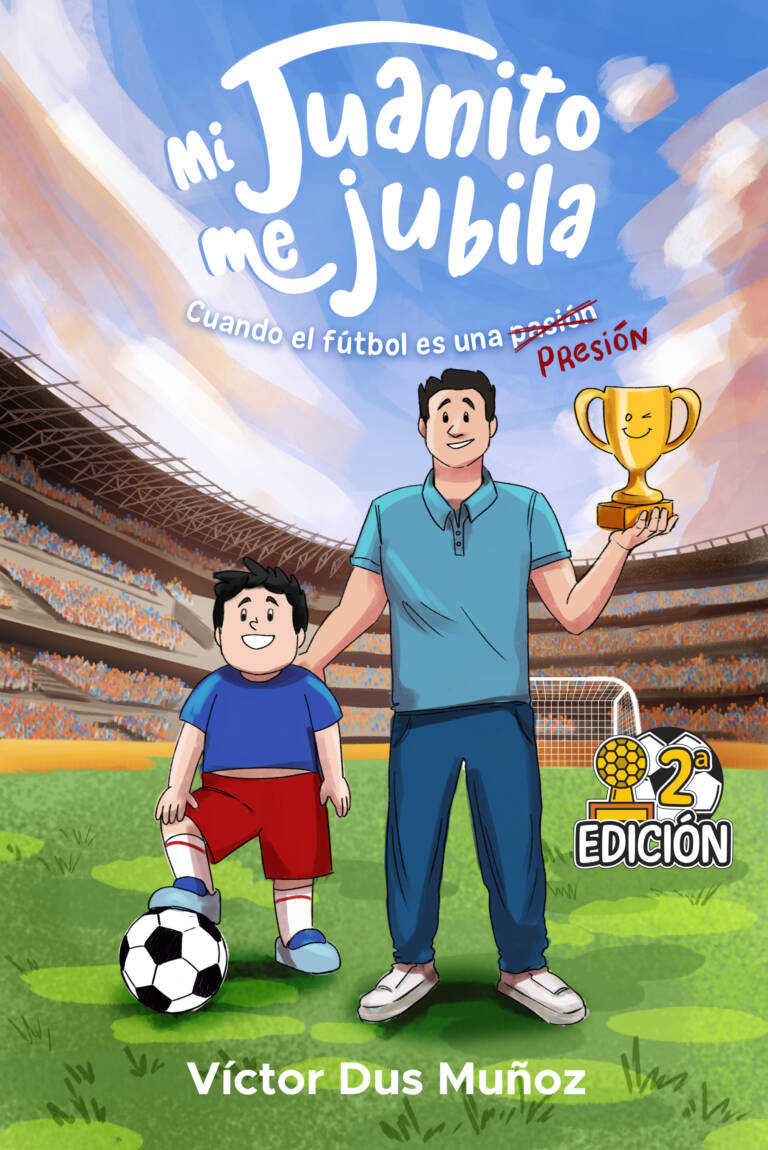Portada del libro "Mi Juanito Me Jubila" de Víctor Dus - Historia sobre fútbol y valores