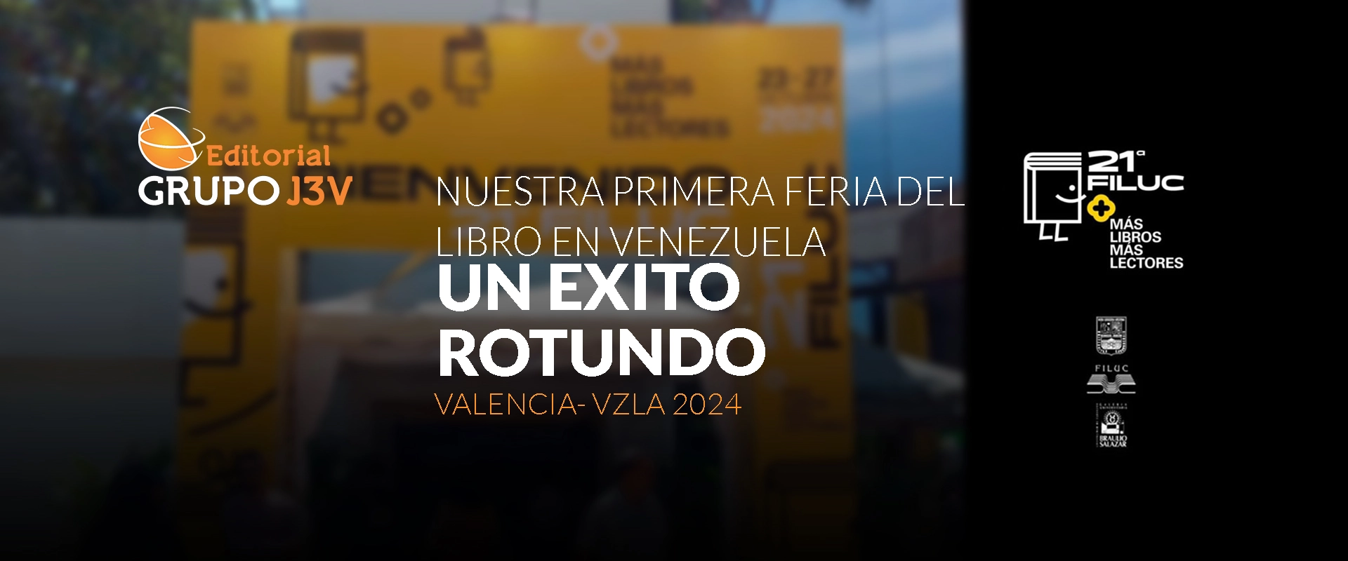 Editorial Grupo J3V en la FILUC 2024, marcando un debut exitoso en la feria del libro de Venezuela.