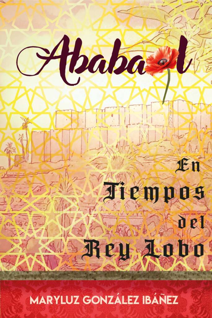 Portada del libro Ababaol: En tiempos del Rey Lobo, novela histórica de Maryluz González Ibáñez.