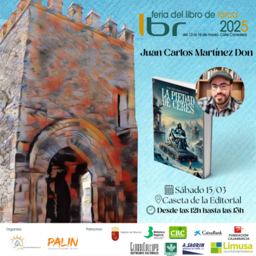 Presentación de La Piedad de Ceres con Juan Carlos Martínez Don | Feria del Libro de Lorca 2025