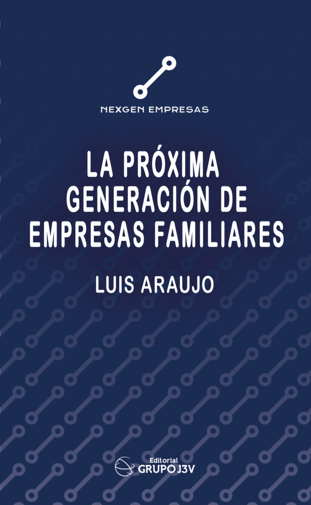 Portada del libro La próxima generación de empresas familiares de Luis Araujo Villasmil