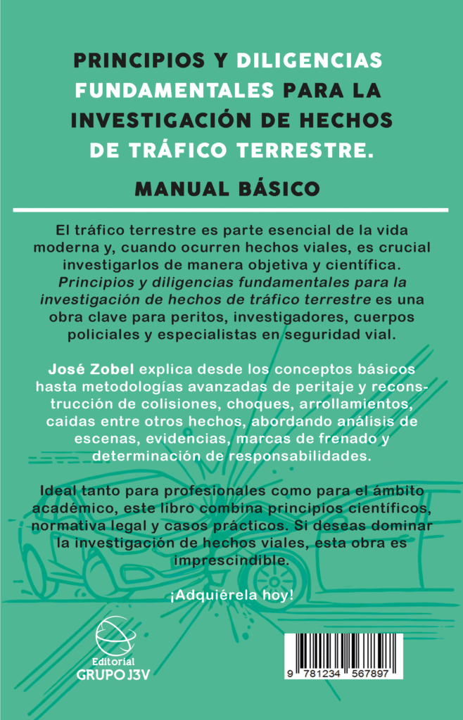 Contraportada del libro Principios y diligencias fundamentales para la investigación de hechos de tráfico terrestre, de José Zobel