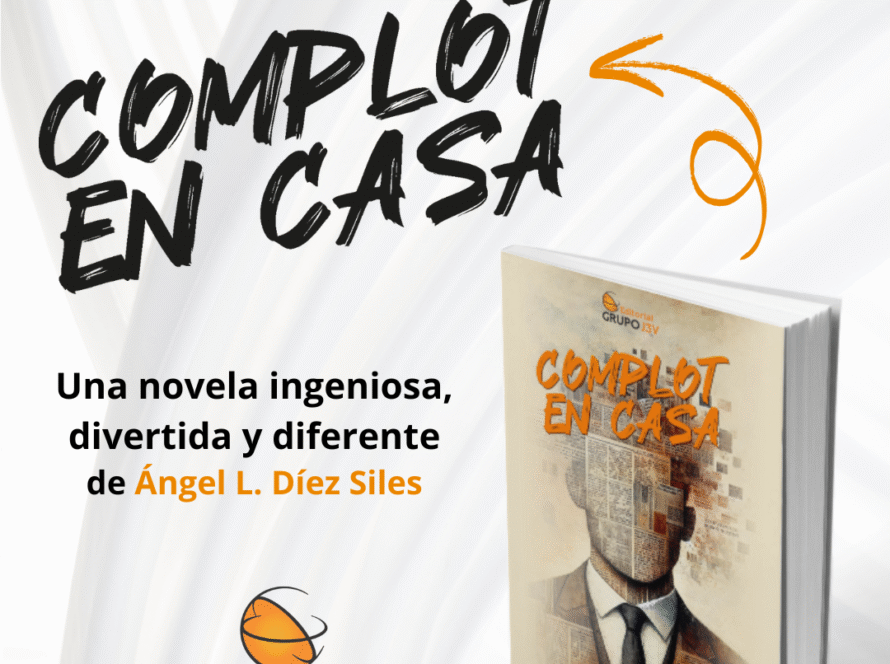 Portada promocional de la novela Complot en casa, nuevo lanzamiento editorial de Ángel L. Díez Siles