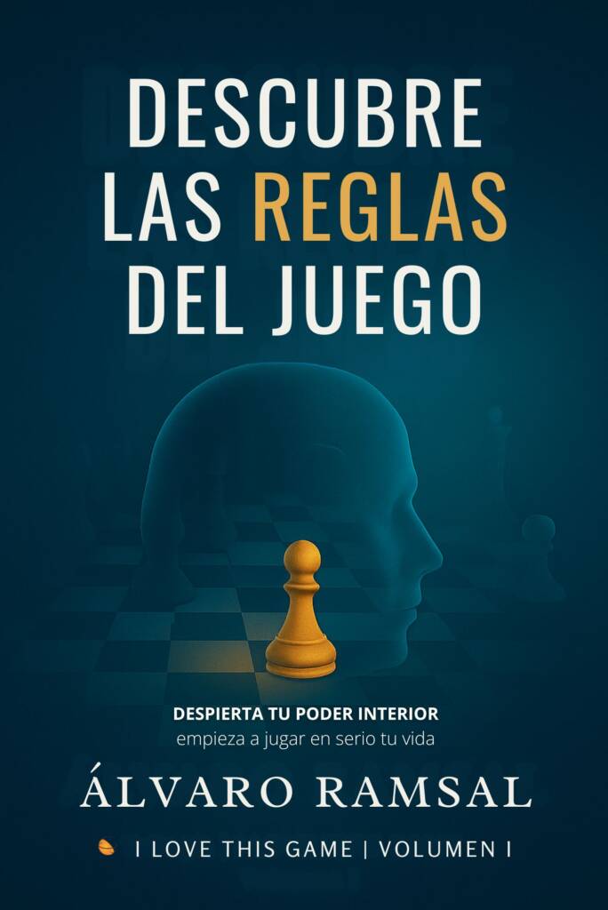 Portada del libro Descubre las reglas del juego de Álvaro Ramsal, desarrollo personal y conciencia