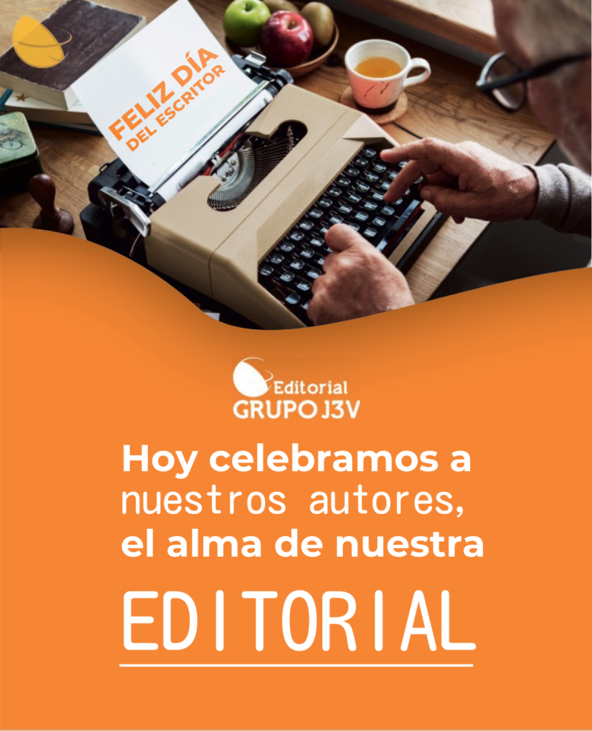 Homenaje a los autores y escritores de la Editorial Grupo J3V por el Día Internacional del Escritor