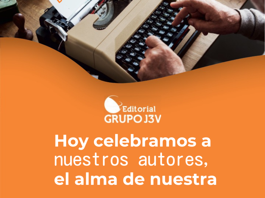 Homenaje a los autores y escritores de la Editorial Grupo J3V por el Día Internacional del Escritor
