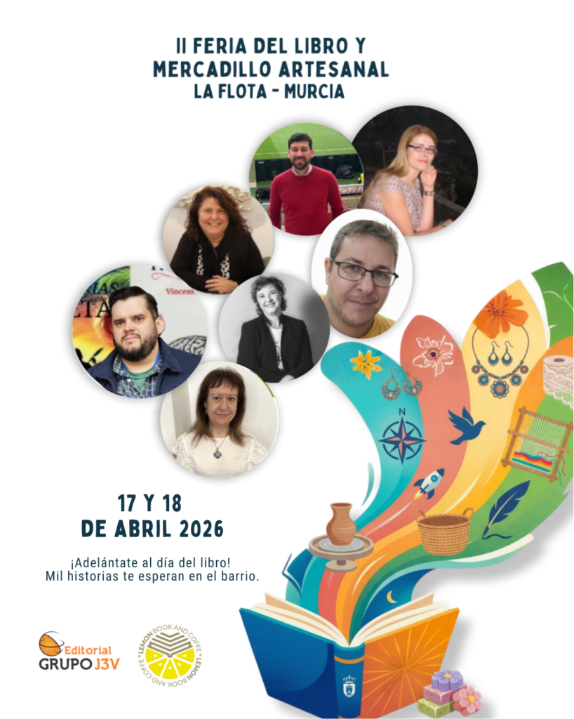 Cartel promocional de la II Feria del Libro y Mercadillo Artesanal de La Flota en Murcia, mostrando a los siete autores de la Editorial Grupo J3V que realizarán firmas de libros.