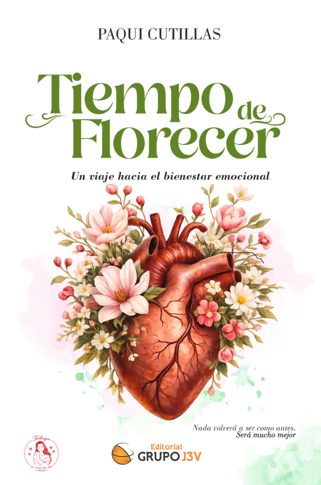 Portada del libro Tiempo de Florecer de la autora Paqui Cutillas. Ilustración de un corazón anatómico del que brotan flores, simbolizando la inteligencia y el bienestar emocional.