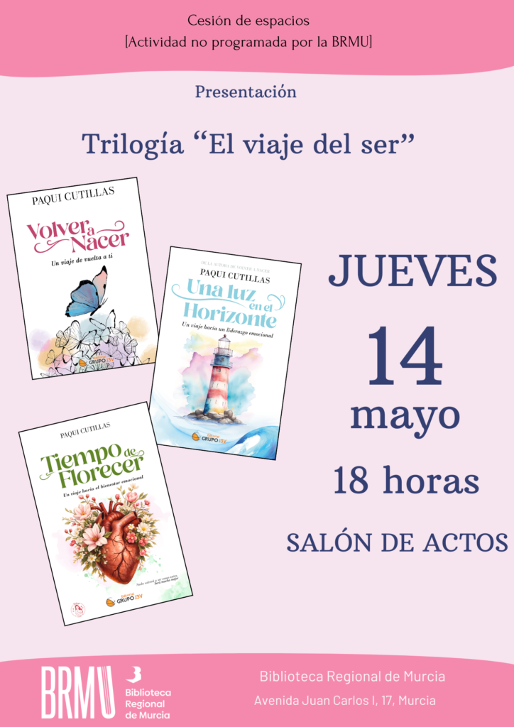 Trilogía “El viaje del ser” – Presentación en la Biblioteca Regional de Murcia